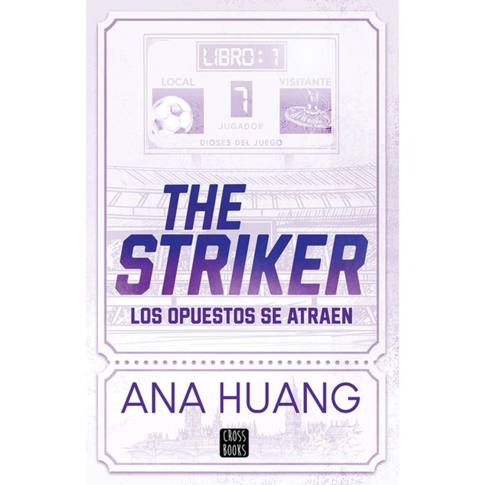 The Striker: Los Opuestos Se Atraen -- Ana Huang
